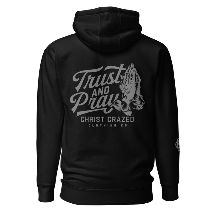 Trust And Pray Unisex Hoodie