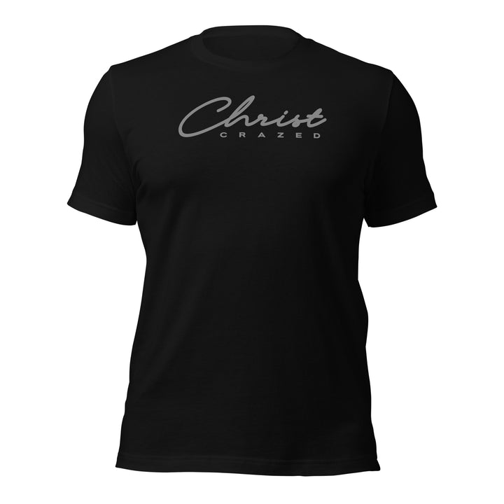 Christ Crazed Unisex T-Shirt