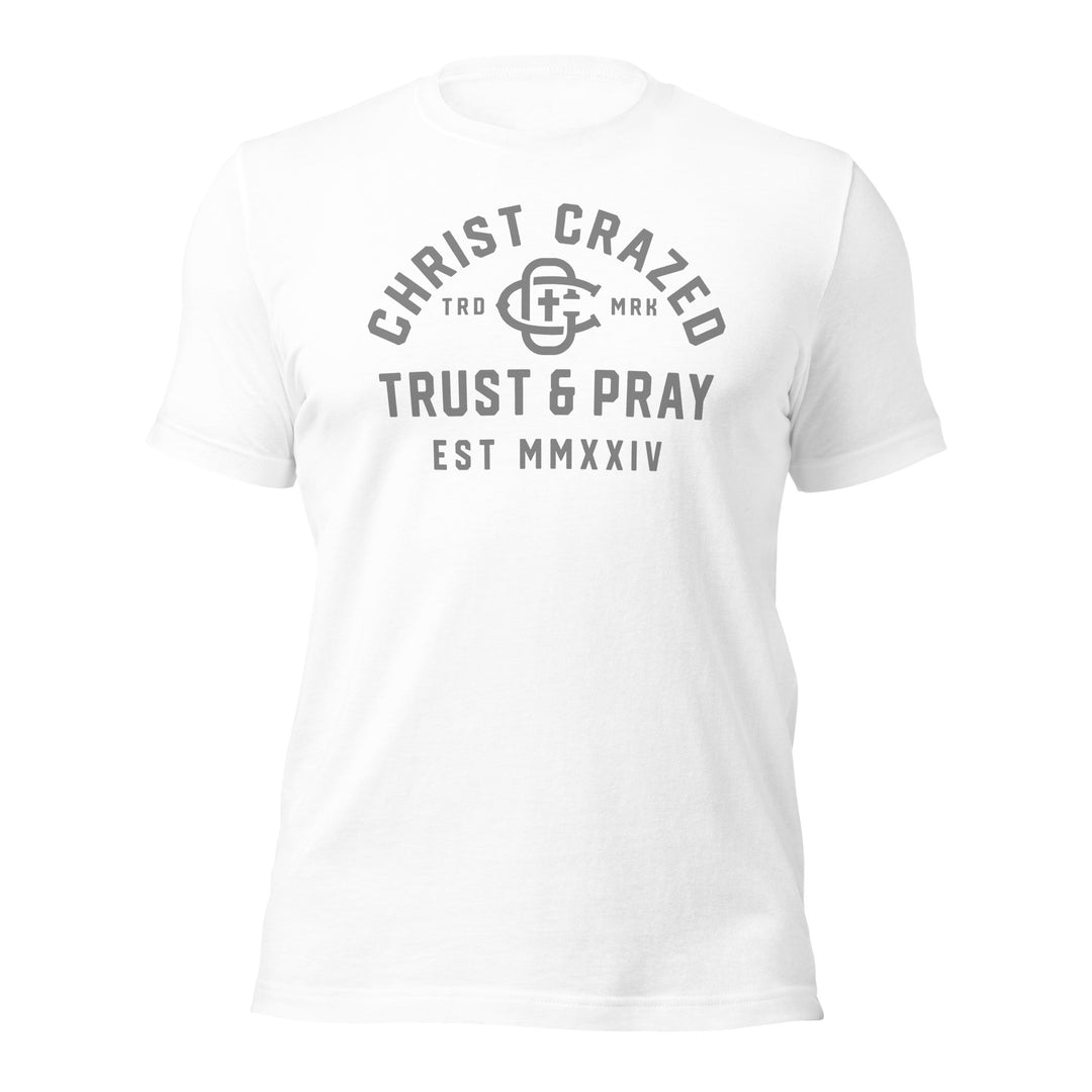 Trust & Pray Unisex T-Shirt